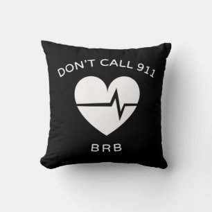 Bel geen 911 BRB POTS Dysautonomia Awareness T-S Kussen