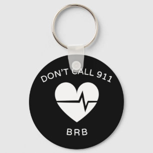 Bel geen 911 BRB POTS Dysautonomia Awareness T-S Sleutelhanger