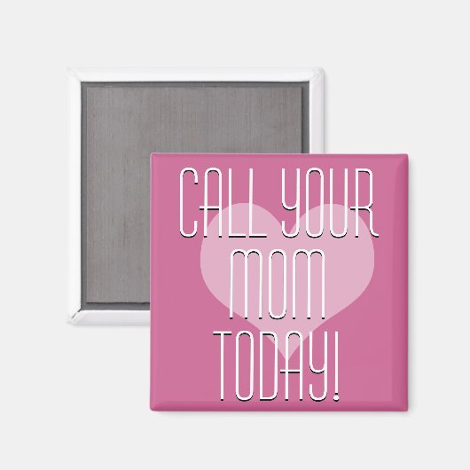 Bel je mama vandaag! magneet (Voorkant / Achterkant)