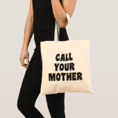Bel je moeder Grappige humor Zwart en wit Tote Bag (Voorkant (product))