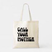 Bel je moeder Quote Funny Gag Gift van mama Tote Bag (Achterkant)
