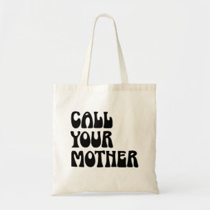 Bel je moeder Quote Funny Gag Gift van mama Tote Bag