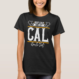 Bel Kalm houden en laat Cal dat afhandelen T-shirt