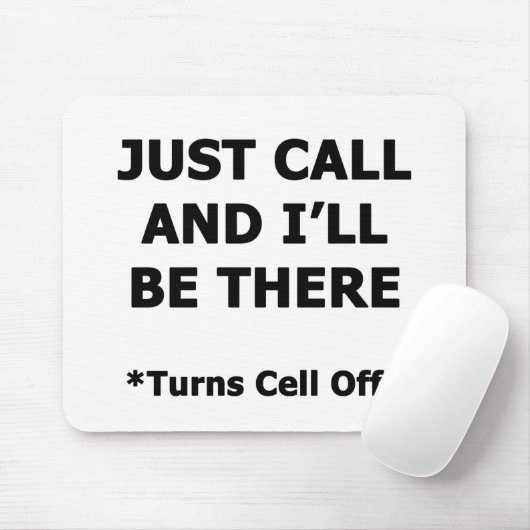 Bel maar en ik ben er. muismat (Met muis)