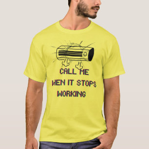 Bel Me Als Het Niet Meer Werkt – Grappige Sarcasti T-shirt