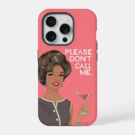 Bel me alsjeblieft niet. iPhone 15 pro case