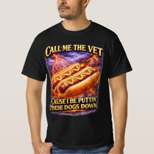 Bel Me De Dierenarts Hete Hond Grappige Harde Hete T-shirt