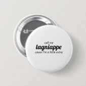 Bel me Lagniappe Ronde Button 5,7 Cm (Voorkant /achterkant)