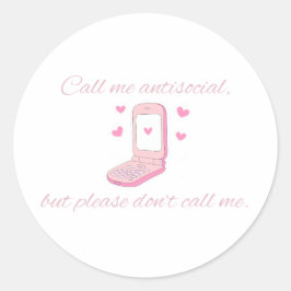 Bel me niet, al ben ik asociaal, maar noem me niet ronde sticker