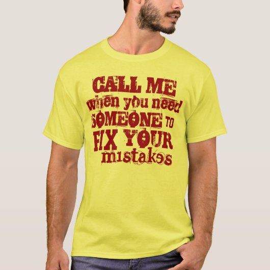 Bel me om je MISTAKES TE FIX T-shirt (Voorkant)