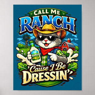 Bel ranch want ik ben kat verkleden meme cool dier poster