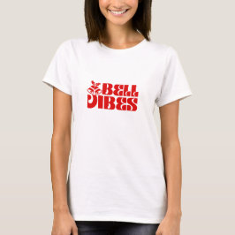 Bel Vibes T-shirt