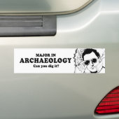 BELANGRIJK IN ARCHEOLOGIE - KUNT U HET T-shirt DIG Bumpersticker (Op auto)