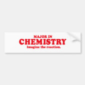 BELANGRIJK IN CHEMISTRIE - BEELD DE REACTIE BUMPERSTICKER (Voorkant)
