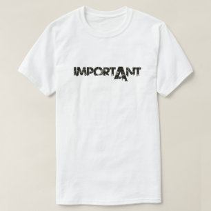 'BELANGRIJK' T-shirt: Krachtig gedesdistribueerd s T-shirt