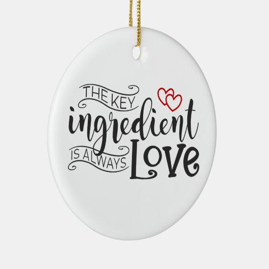 Belangrijkste ingrediënt is Love Valentijn | ORNAM Keramisch Ornament (Rechts)