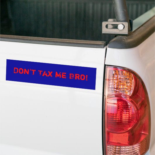 Belasting me geen Bro! Bumpersticker (Op Truck)
