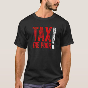 Belasting op de arme premie_3 t-shirt