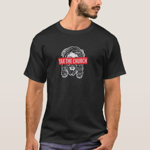Belasting van de kerk tegen het atheïsme t-shirt