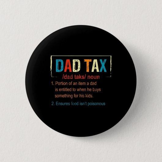 Belastingdefinitie Funny Fathers Day Mannen Jongen Ronde Button 5,7 Cm (Voorkant)