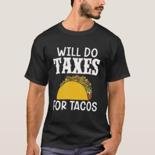 Belastingen doen voor TACOS Tax Accountant Boekhou T-shirt
