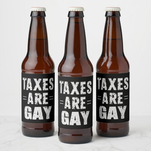 Belastingen zijn homo bier etiket (Flessen)