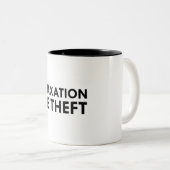 Belastingen zijn Theft-Mok Tweekleurige Koffiemok (Voorkant rechts)