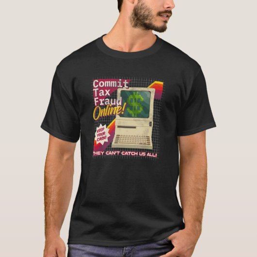 Belastingfraude online stand-ro videogame t-shirt (Voorkant)