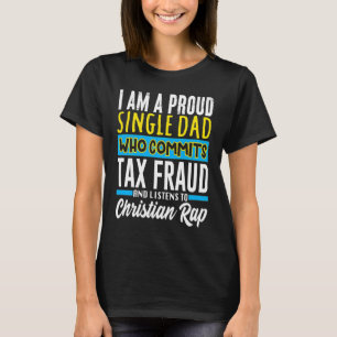 Belastingfraude vreemd, vreemd genoeg specifiek th t-shirt