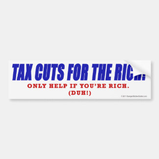Belastingverlagingen voor de rijken! bumpersticker