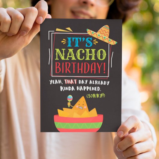 Belated Birthday, grappig, het is NACHO Birthday Kaart