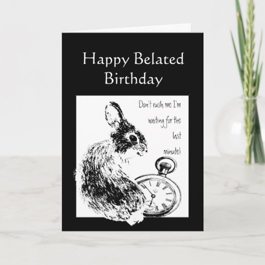 Belated Birthday Humor Wachten te lang Cute Rabbit Kaart (Voorkant)