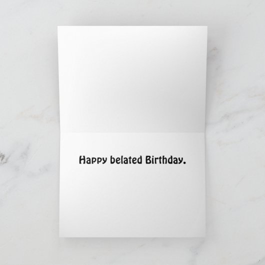 Belated Birthday Kaart (Binnen)