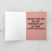 BELATED BIRTHDAY KAART FUNNY (Binnen)