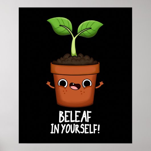 Beleaf in je eigen grappige Plant, pun Dark BG Poster (Voorkant)