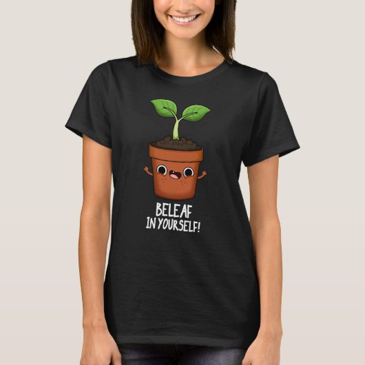 Beleaf in je eigen grappige Plant, pun Dark BG T-shirt (Voorkant)