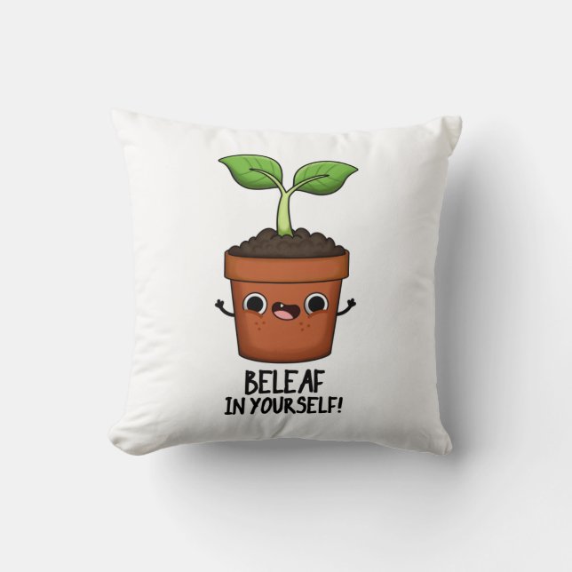 Beleaf in Yourself Funny Plant Pun Kussen (Voorkant)