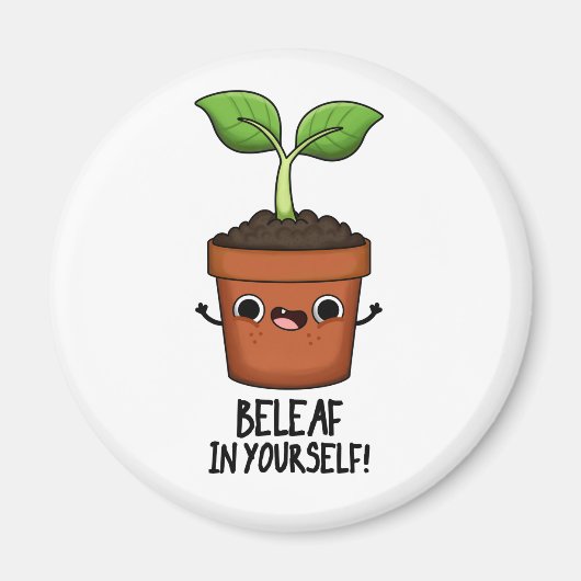 Beleaf in Yourself Funny Plant Pun Magneet (Voorkant)