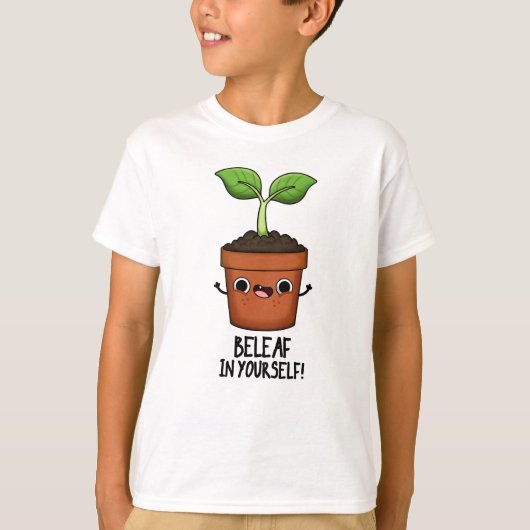 Beleaf in Yourself Funny Plant Pun T-shirt (Voorkant)