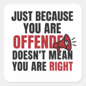 Beledigd betekent niet het juiste citaat vierkante sticker (Voorkant)