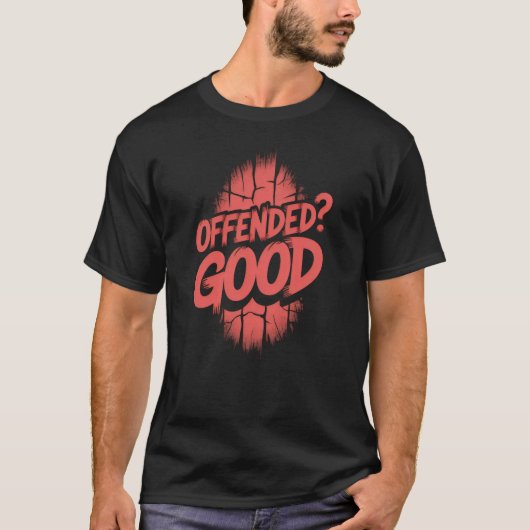 beledigend goed t-shirt (Voorkant)