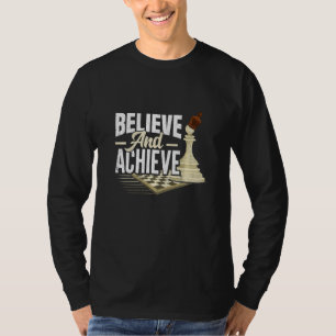 Beleef en behaal Chess Checkmate Pawn King Gamb T-shirt