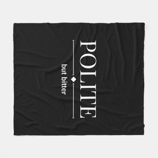 Beleefd maar bitter sarcastisch fleece deken (Voorkant (Horizontaal))