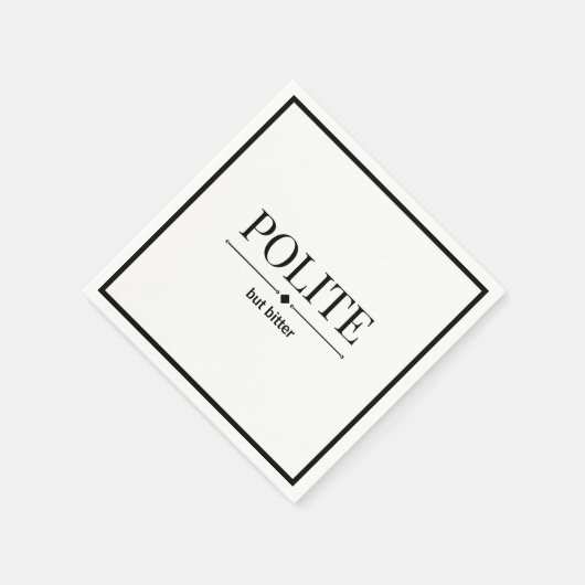 Beleefd maar bitter sarcastisch servet (Hoek)