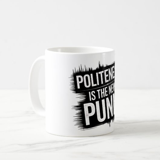 Beleefdheid is het nieuwe Punk Koffiemok (Voorkant links)