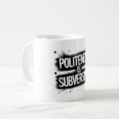 Beleefdheid is subversief koffiemok (Voorkant links)