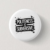 Beleefdheid is subversief ronde button 3,2 cm (Voorkant)