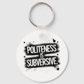 Beleefdheid is subversief sleutelhanger (Voorkant)