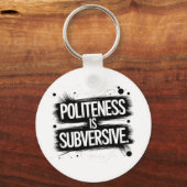 Beleefdheid is subversief sleutelhanger (Voorkant)