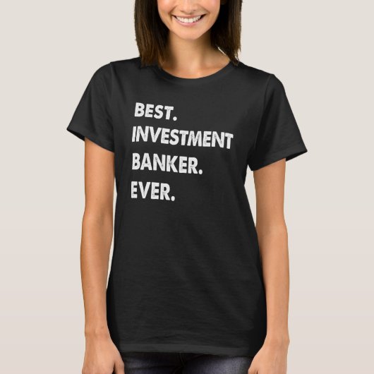 Beleggingsbanker Winstgevendheid Beste investering T-shirt (Voorkant)